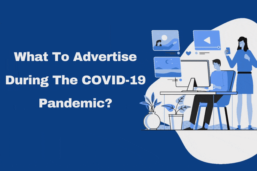 What-To-Advertise-During-The-COVID-19-Pandemic
