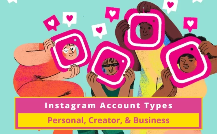 Instagram-Account-Types-What’s-The-Difference-Between-Personal-Creator-Business