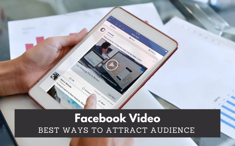 facebook-video-best-ways-to-attract-audience