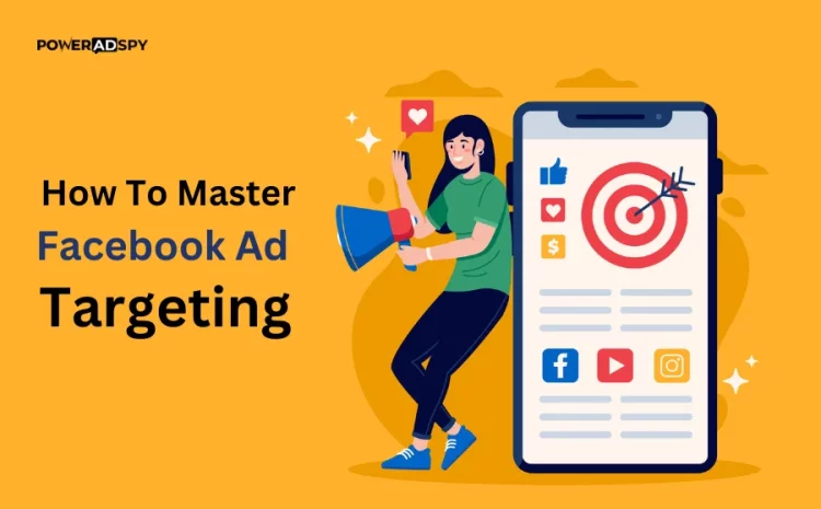 how-to-master-facebook-ad-targeting