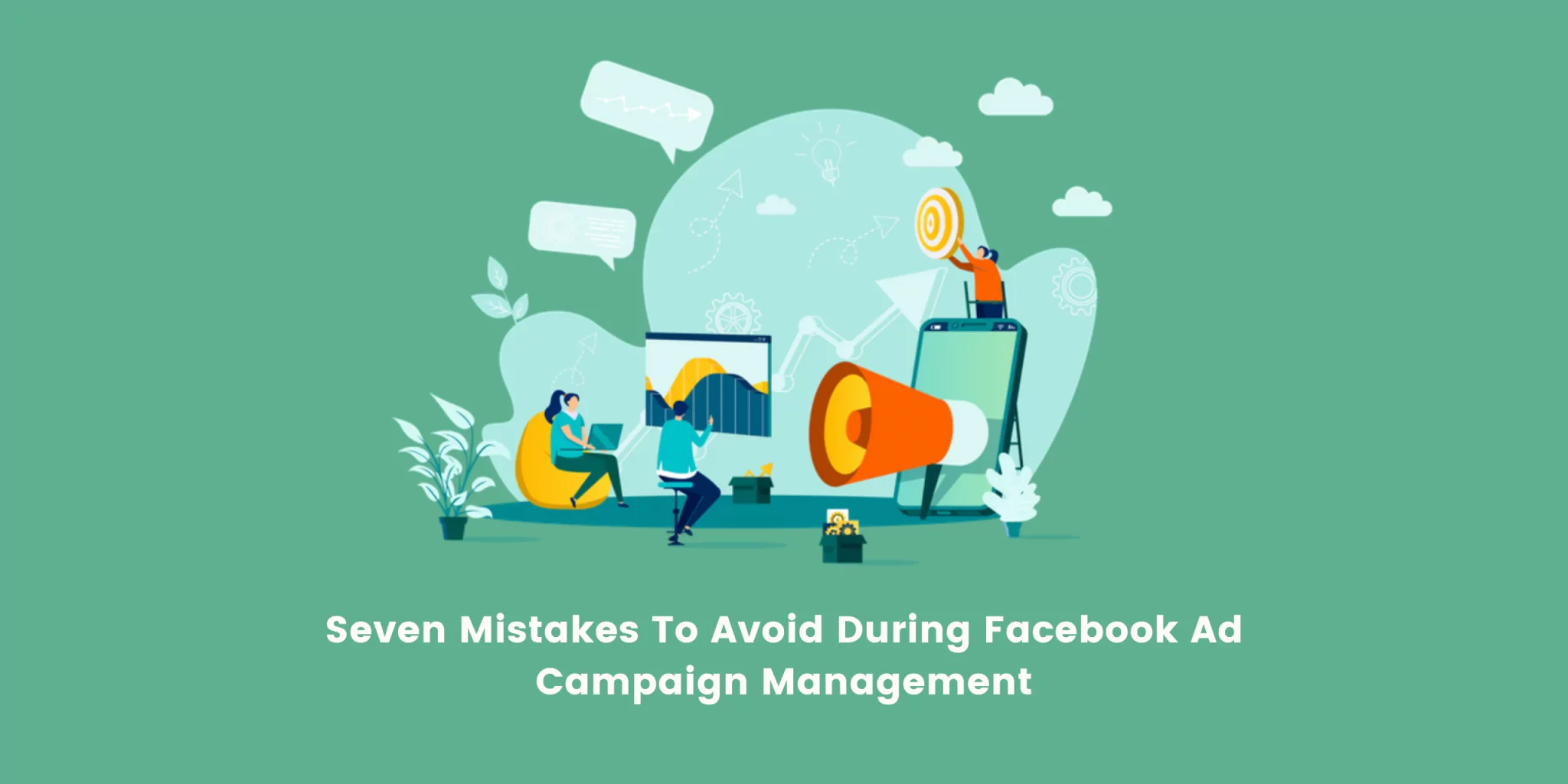 seven-mistakes-to-avoid-facebook-ad-management