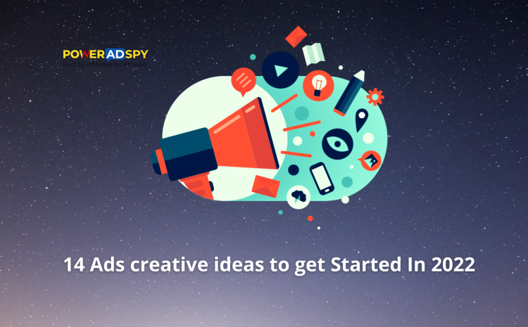 14 Ads creative ideas to get Started In 2022 (1)