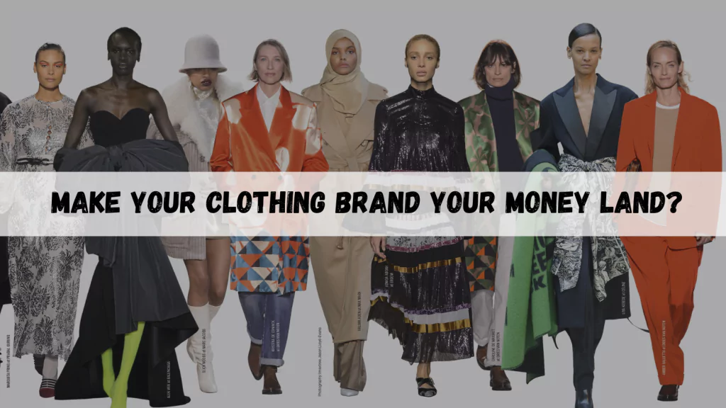 make-a-clothing-brand-your-money-land