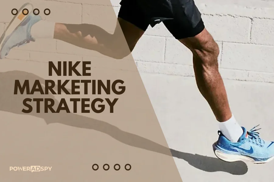 Nike Marketing Strategy: How to Build a Timeless Brand by Selling Benefits