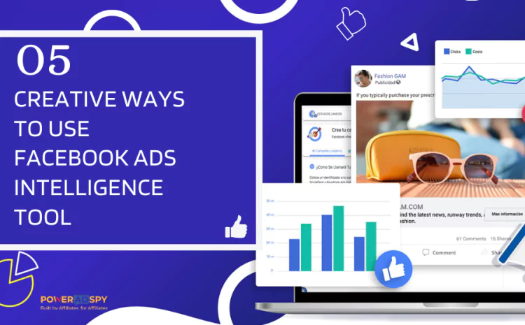 05 Ways To Use Facebook Ad Intelligence Tool To Grow