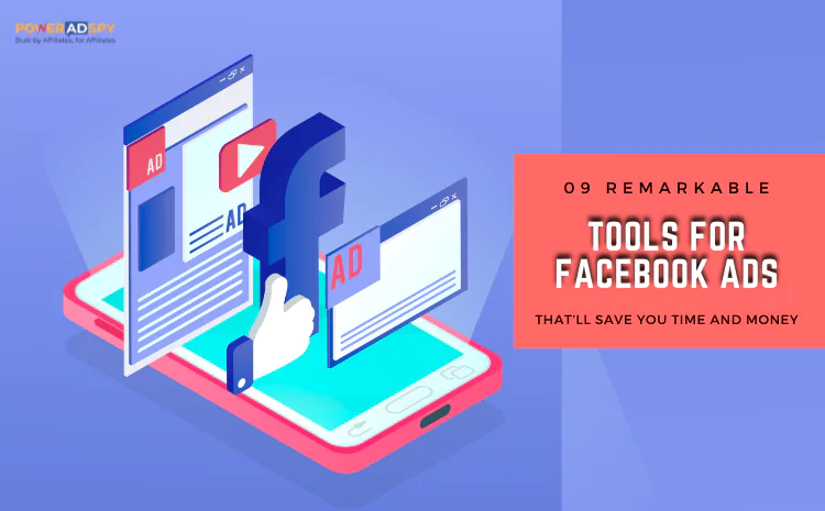 09-remarkable-tools-for-facebook-ads-that-will-save-you-time-and-money