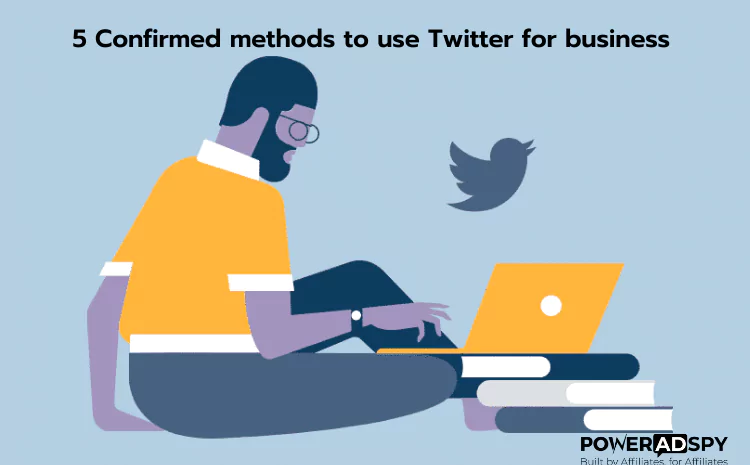 5 Confirmed methods to use Twitter for business (1)