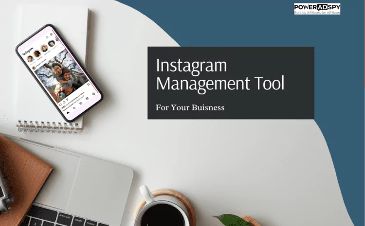 An Instagram Management Tool For Your Business