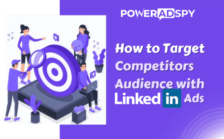 Secrets-To-Successfully-Targeting-Your-competitors-Audience-Via-LinkedIn-Ads