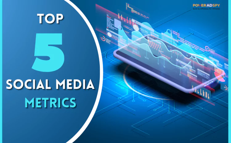 top-5-social-media-metrics-to-track-as-a-business-marketer