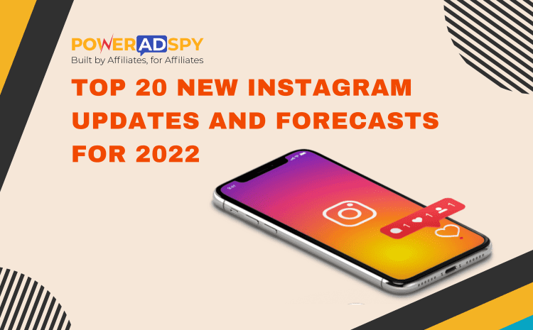 Top-Instagram-Updates-And-Forecasts-2021.2022