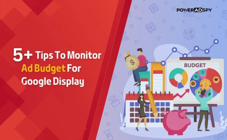 5-tips-to-monitor-ad-budget-for-google-display