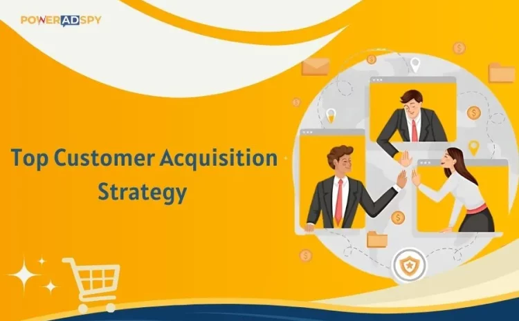 top-ecommerce-customer-acquisition-strategy