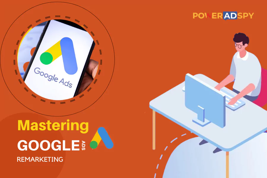 Google-Ads-Remarketing-Proven-Strategies-For-Your-Business