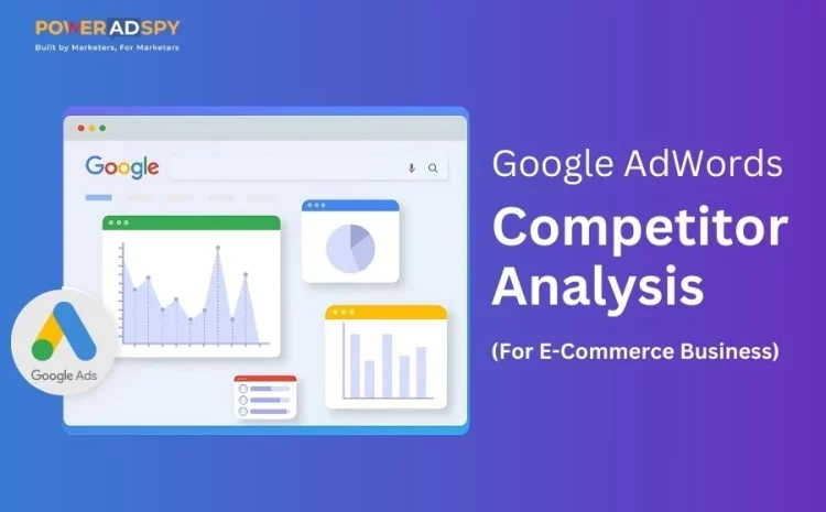 Google-adwords-competitor-analysis-for-ecommerce-business