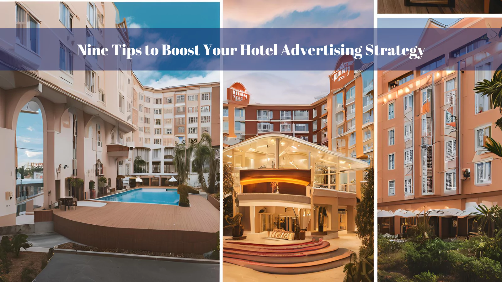 Nine-Tips-To-Boost-Your-Hotel-Advertising-Strategy