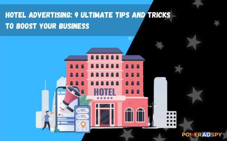 hotel-advertising-9-ultimate-tips-and-tricks-to-boost-your-business