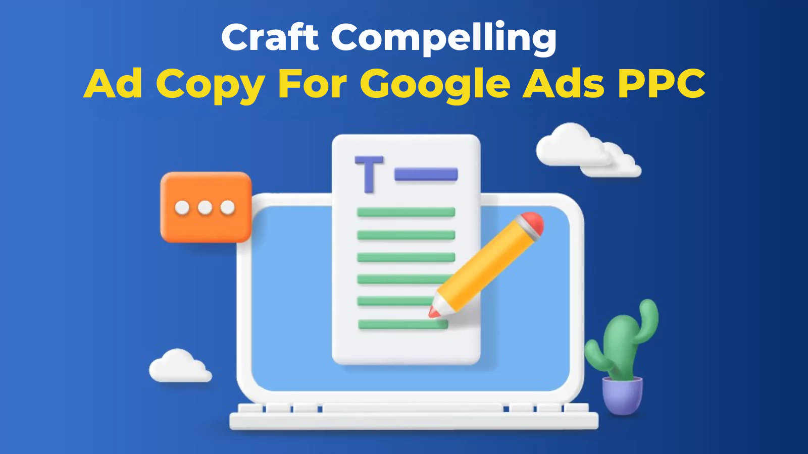 Craft-Compelling-Ad-Copy-For-Google-Ads-PPC