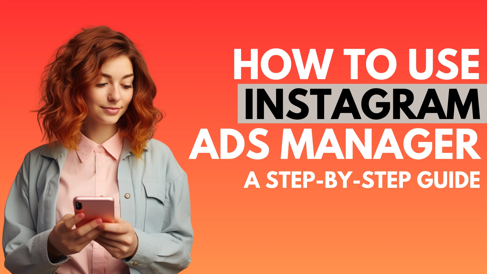 step-by-step-guide-to-using-lnstagram-ads-manager.