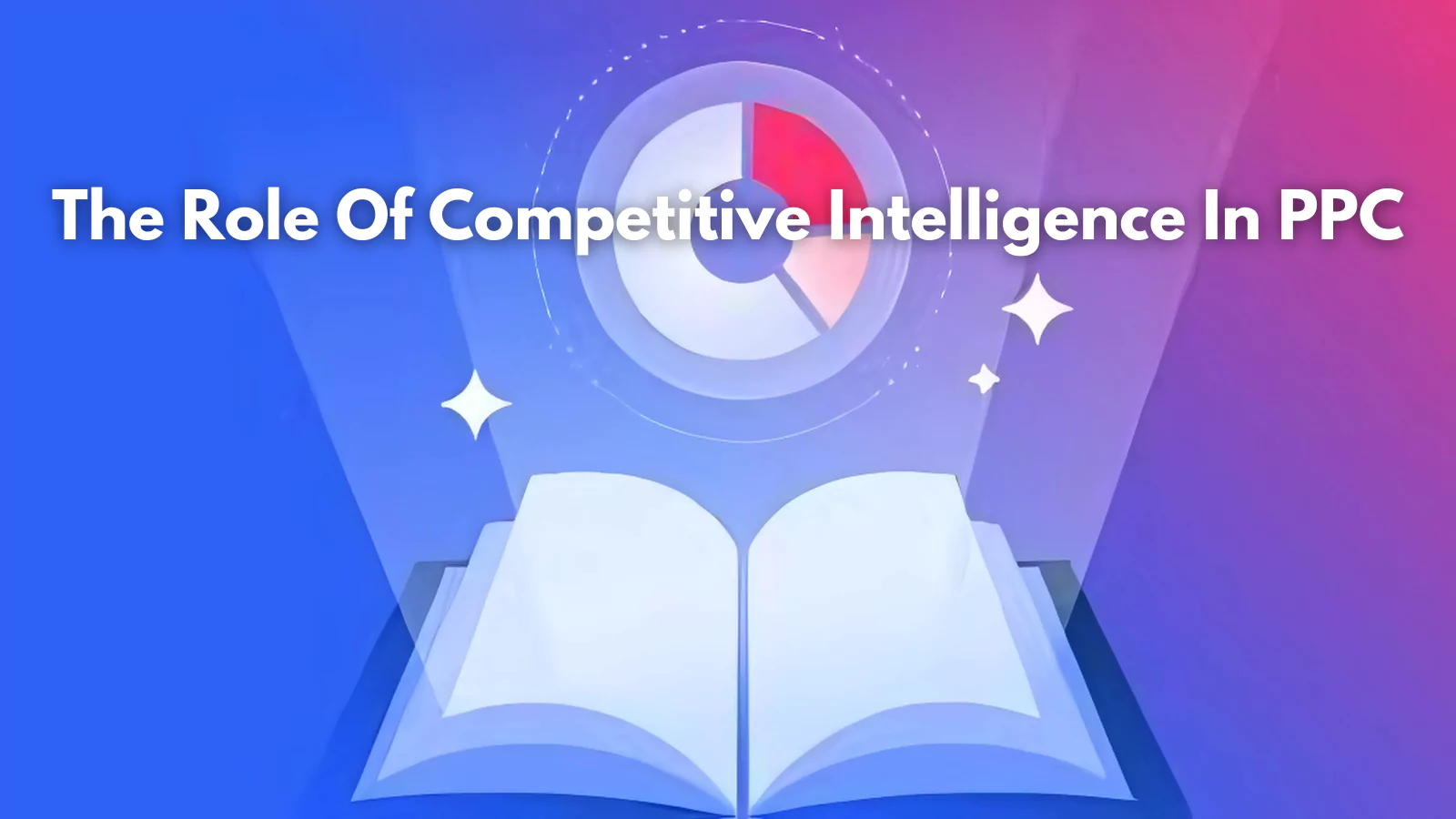 The-Role-Of-Competitive-Intelligence-In-PPC