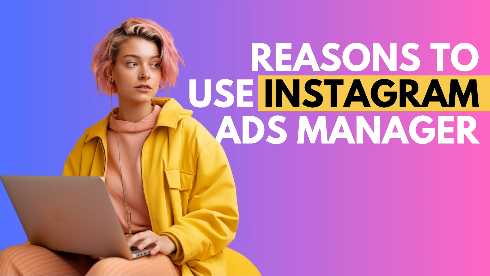 why-use-instagram-ads-manager