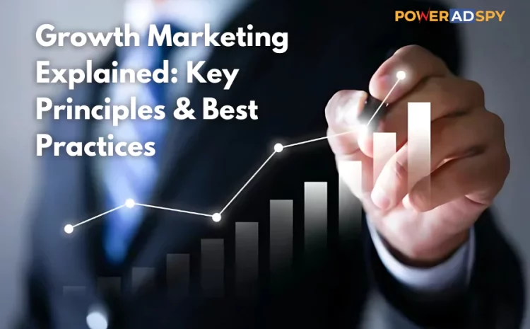 growth-marketing-explained-key-principles-best-practices