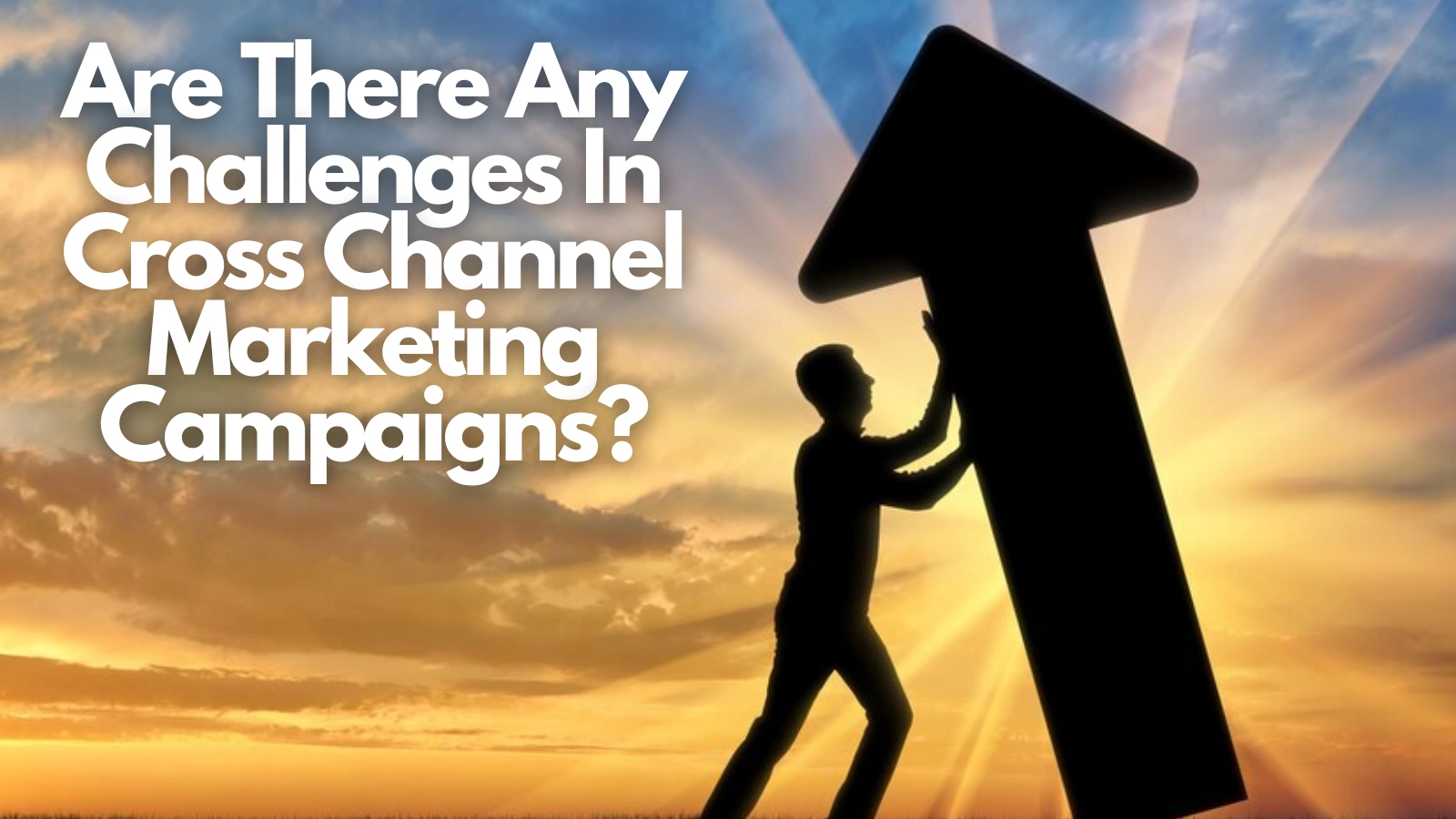 challenges-cross-channel-marketing-campaigns