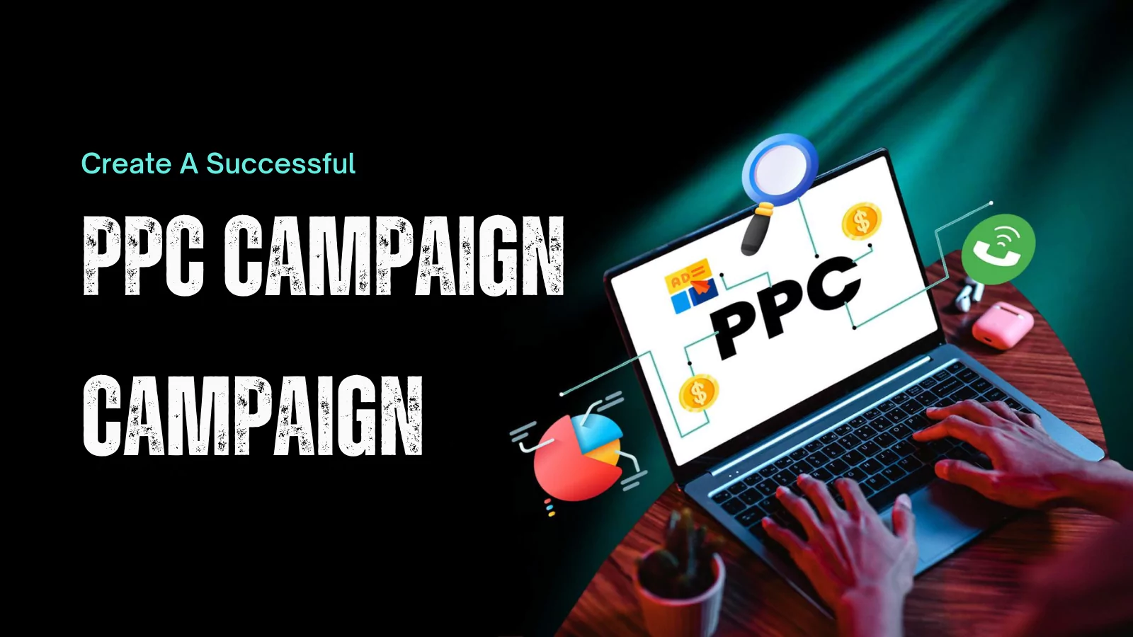 
Creating-A-Successful-Pay-Per-Click-Advertising-Campaign.