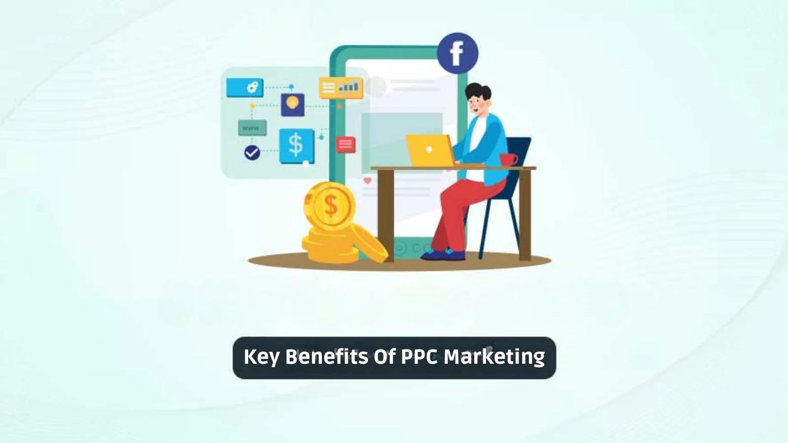 Key-Benefits-Of-PPC-Marketing