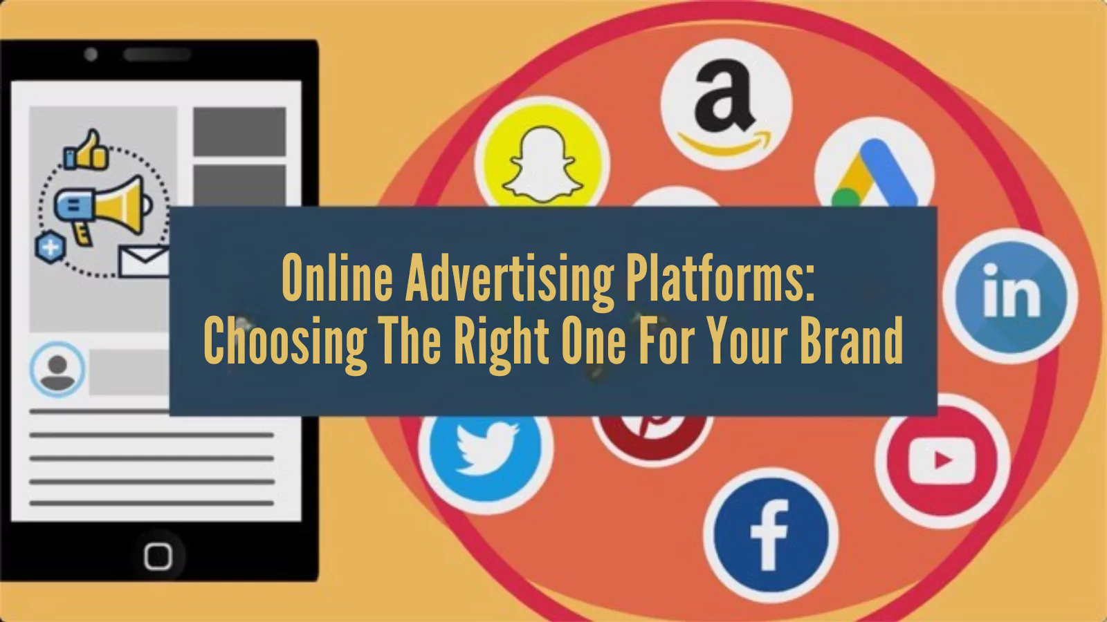 how-to-choose-the-right-online-advertising-platforms-for-your-brand