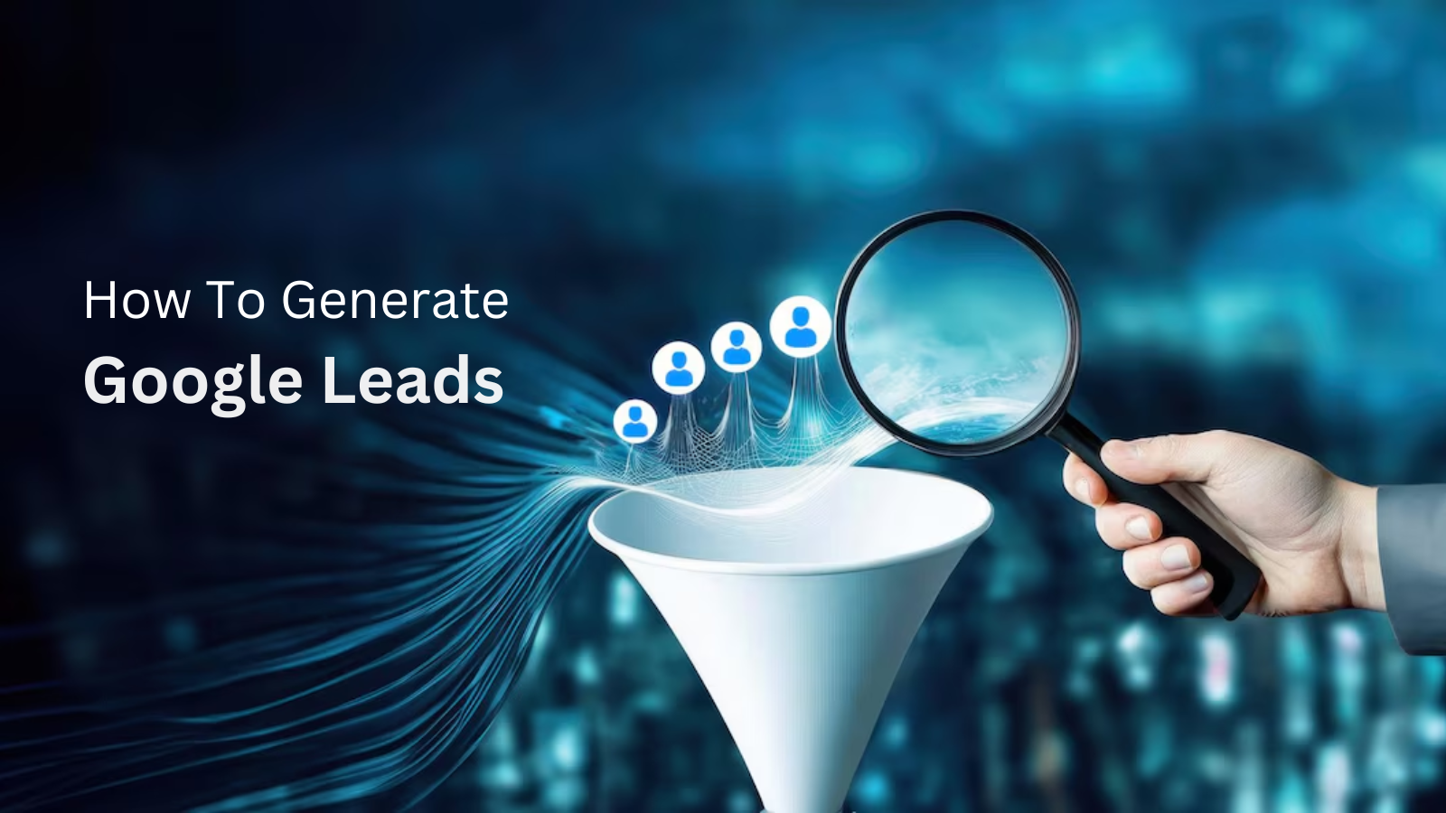 how-to-generate-google-leads