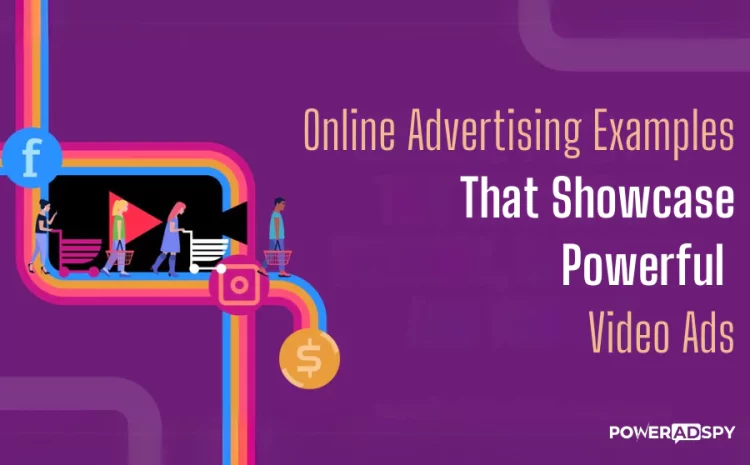 online-advertising-examples-that-showcase-powerful-video-ads