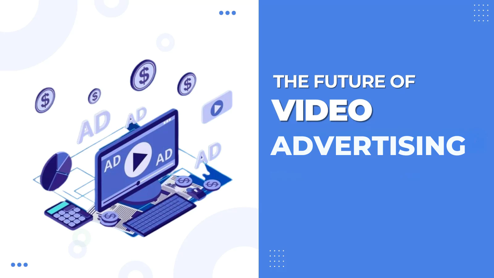 the-future-of-video-advertising-trends-to-watch