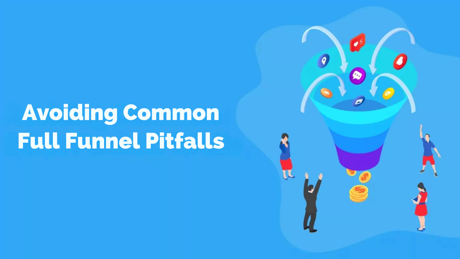 avoiding-common-full-funnel-pitfalls