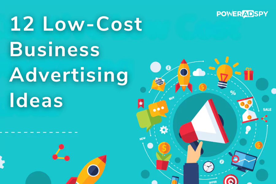 12 Low-Cost Business Advertising Ideas For Your Brand Growth