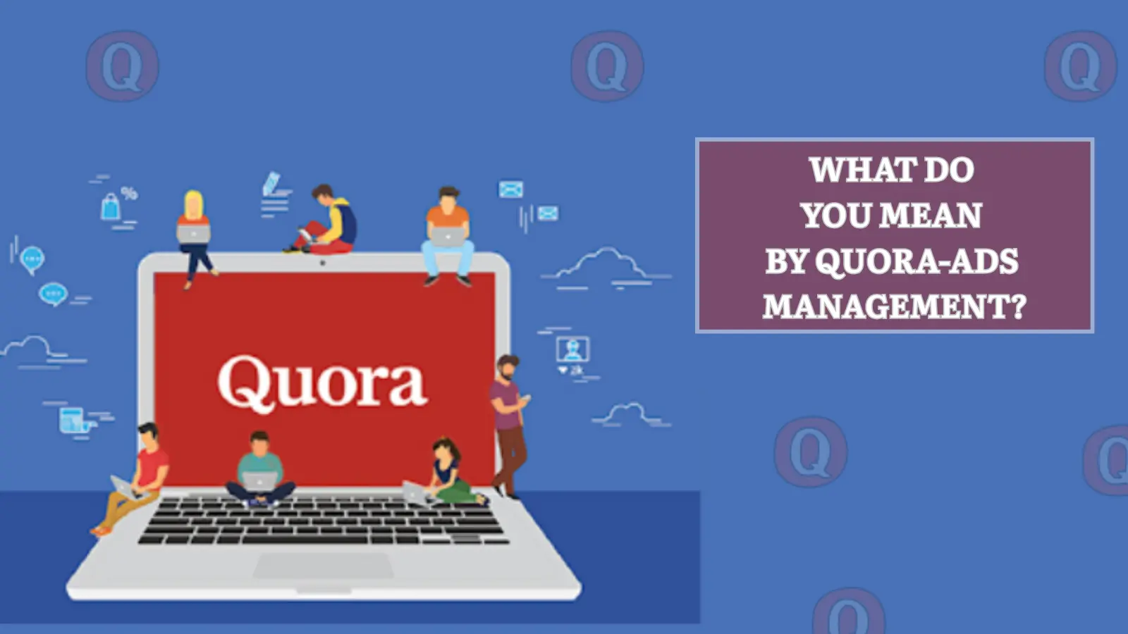WHY-QUORA-ADS-ARE-IMPORTANT 