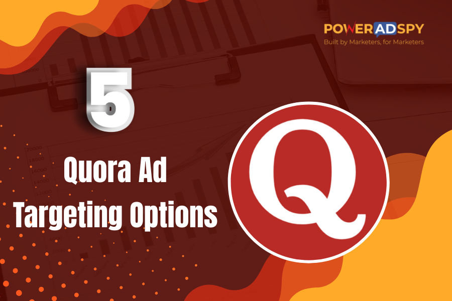 5-Quora-Ad -Targeting -Options -To -Boost -Your- Quora -Ads-Targeting