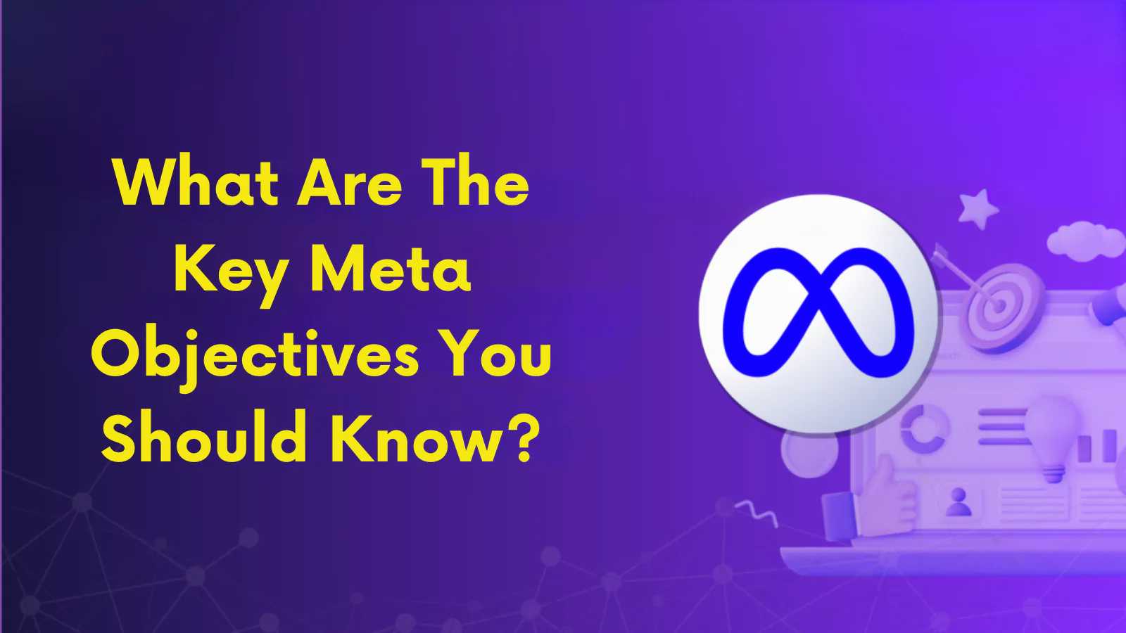 what-are-the-key-meta-objectives-you-should-know