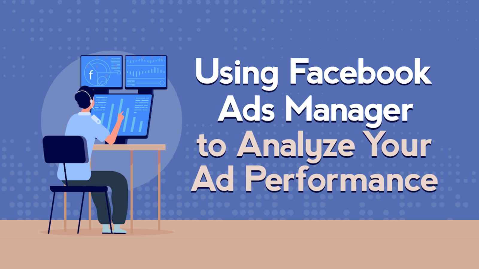 Analyzing-Ad-Performance-with-Facebook-Ads-Manager