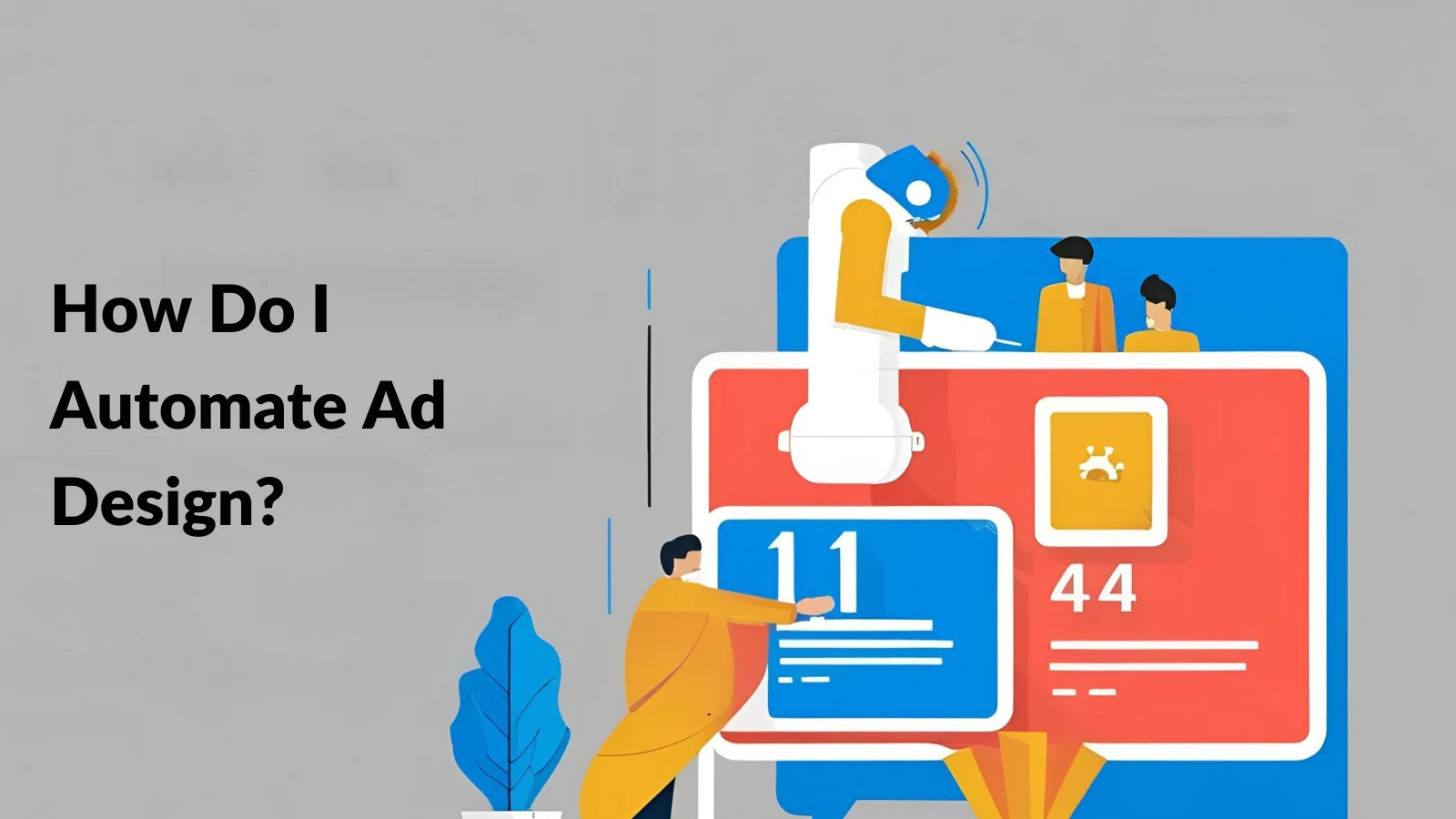How-Do-I-Automate-Ad-Design