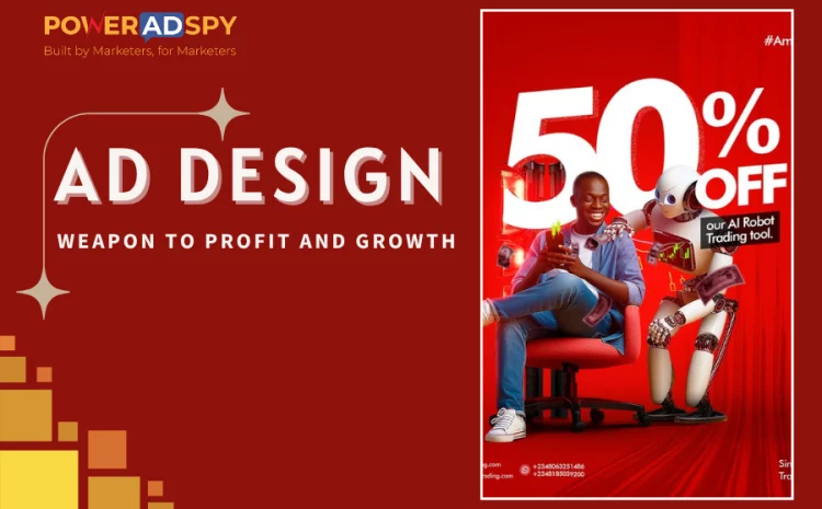 Why-Ad-Design-Is-The-Weapon-To-Profit-And-Growth