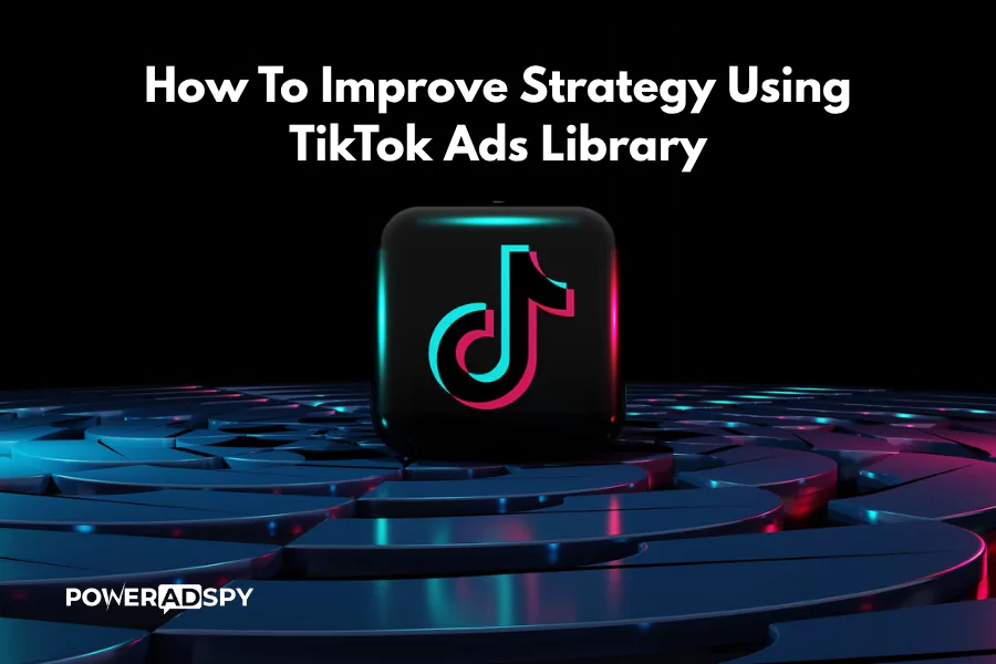 how-to-improve-strategy-using-tiktok-ads-library