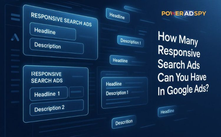 how-many-responsive-search-ads-can-you-have-in-google-ads