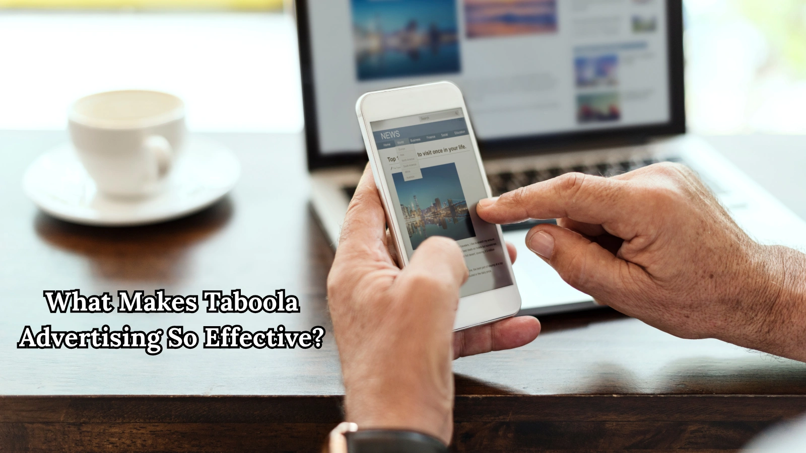 Taboola Advertising So Effective What-Makes-Taboola-Advertising