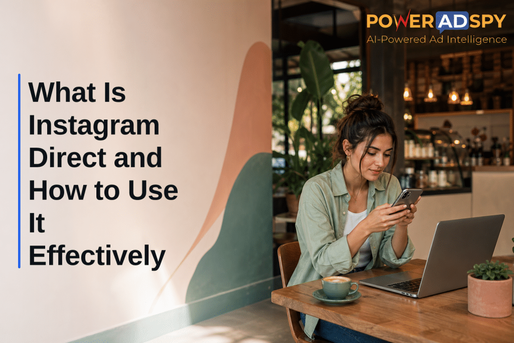 What Is Instagram Direct and How to Use It Effectively