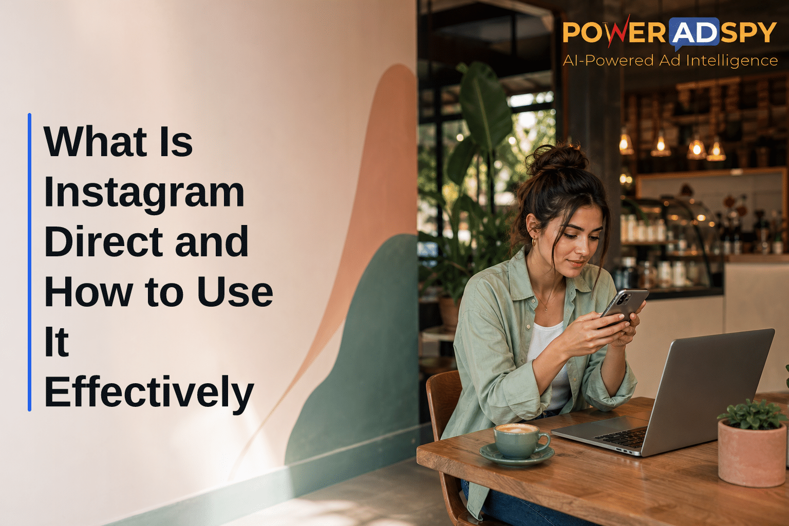 What Is Instagram Direct and How to Use It Effectively